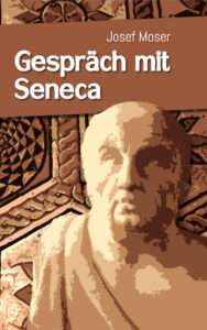 Gespräch mit dem Stoiker Seneca